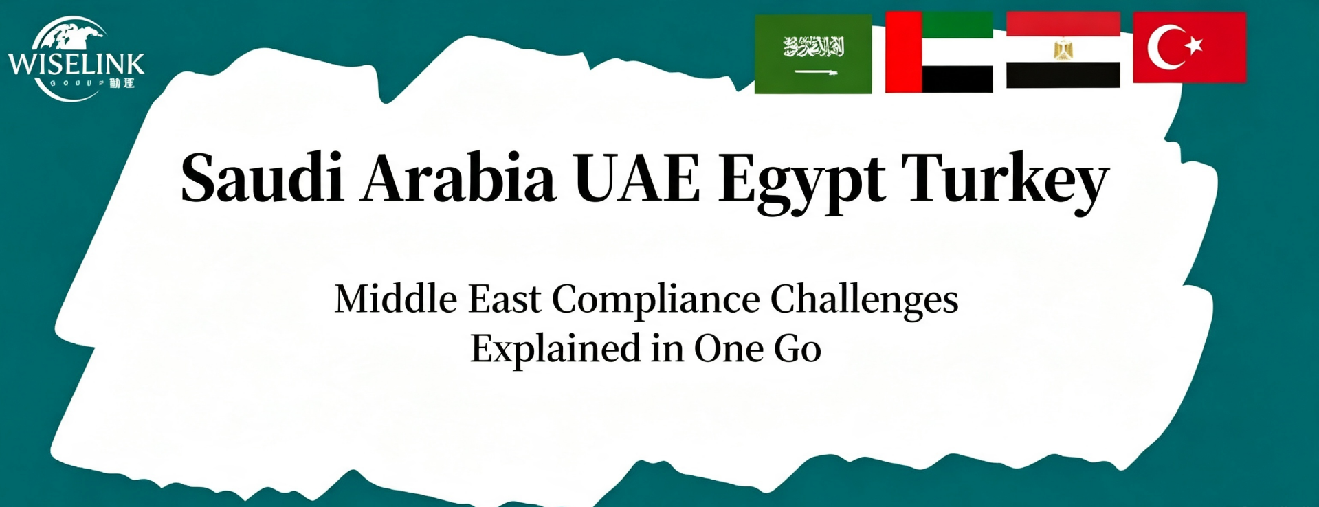 Opportunities & Compliance Barriers: A Full Breakdown of Regulatory Hurdles in Four Middle Eastern Countries