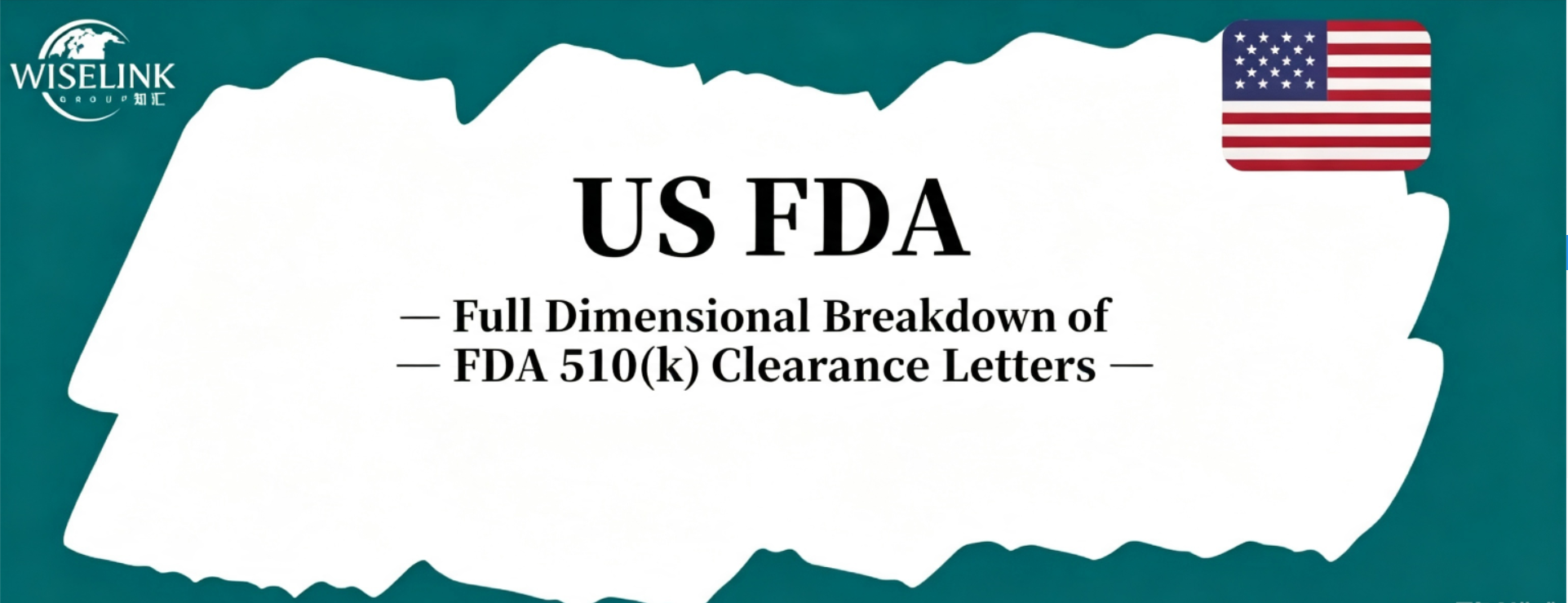What Value Does FDA 510(k) Hold? Full In-Depth Breakdown of Clearance Letters
